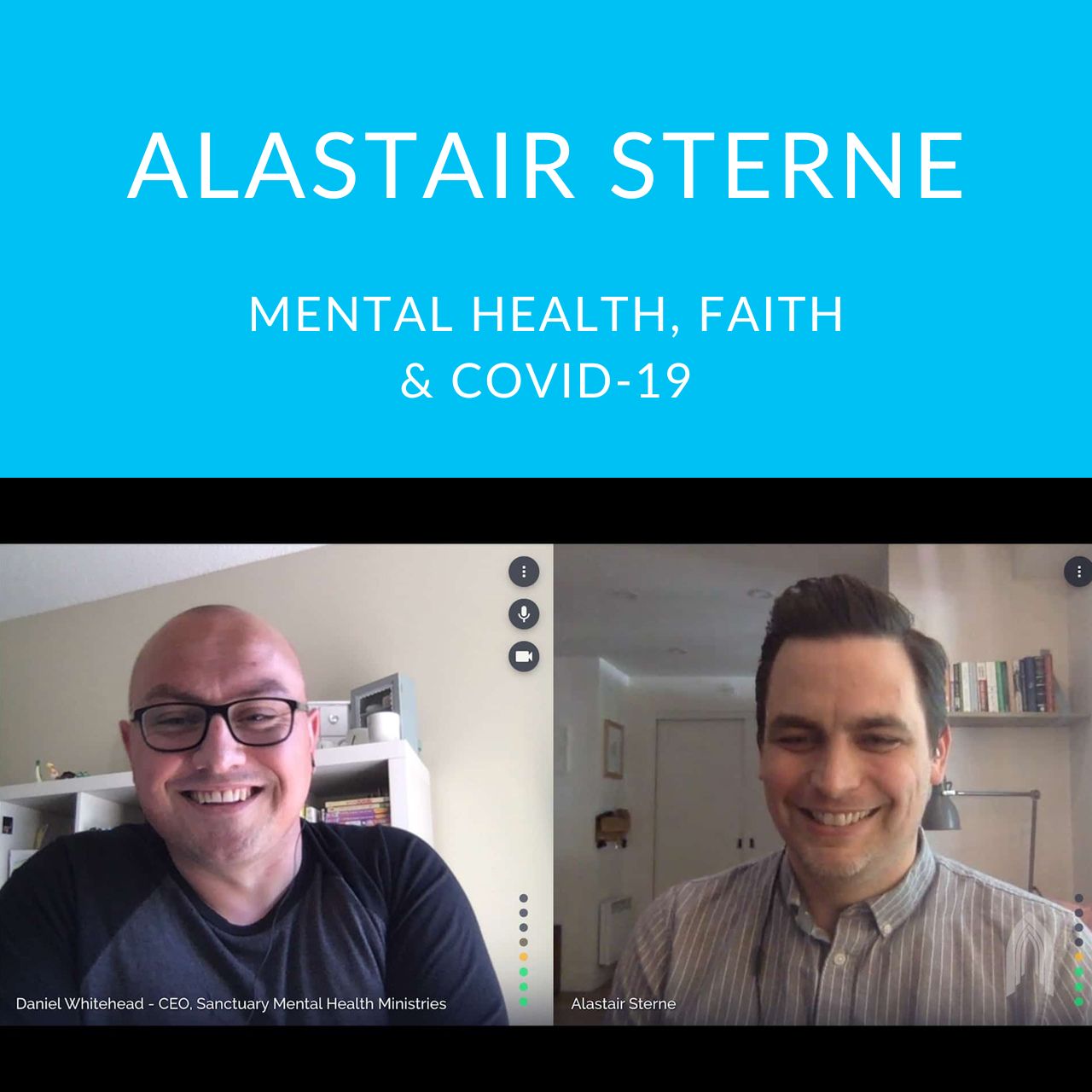 Featured image for “Mental Health, Faith & COVID-19 With Alastair Sterne”