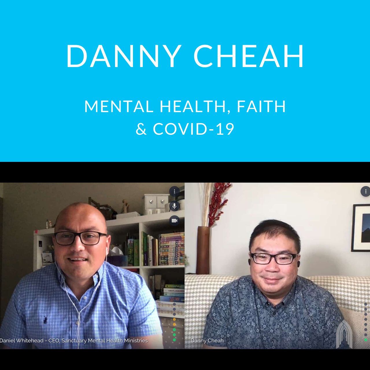 Featured image for “Mental Health, Faith & COVID-19 With Danny Cheah”